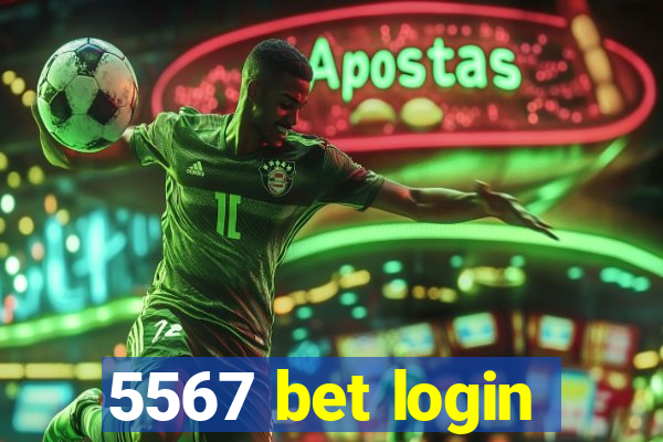 5567 bet login