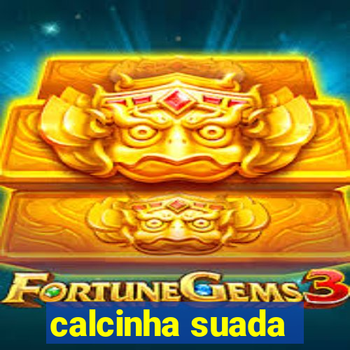 calcinha suada