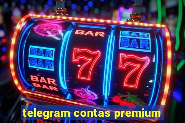 telegram contas premium