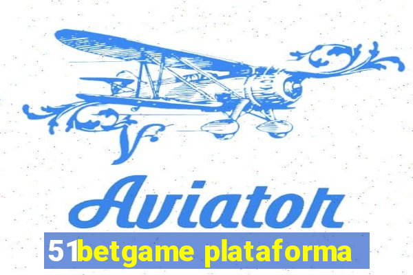 51betgame plataforma