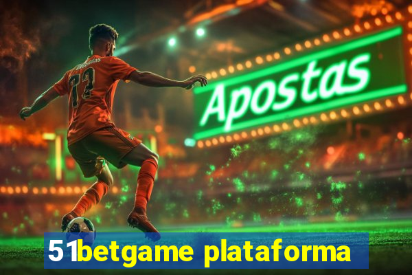 51betgame plataforma