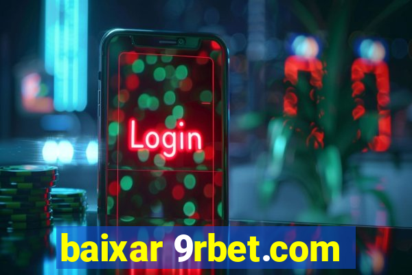 baixar 9rbet.com