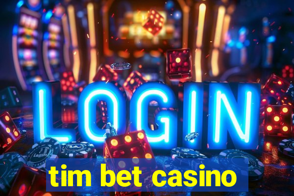 tim bet casino