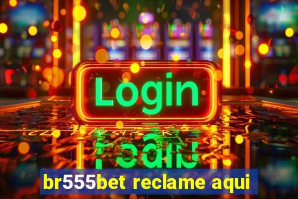 br555bet reclame aqui