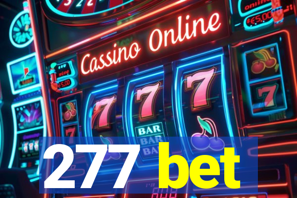 277 bet