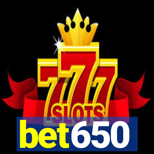 bet650