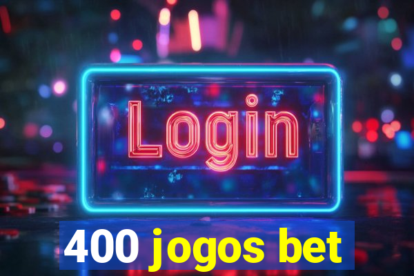 400 jogos bet