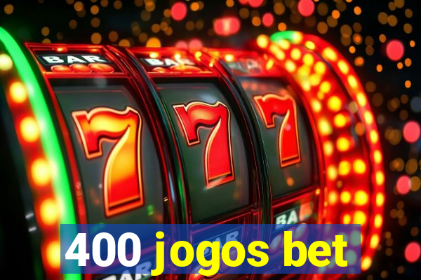 400 jogos bet