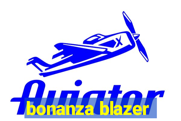 bonanza blazer