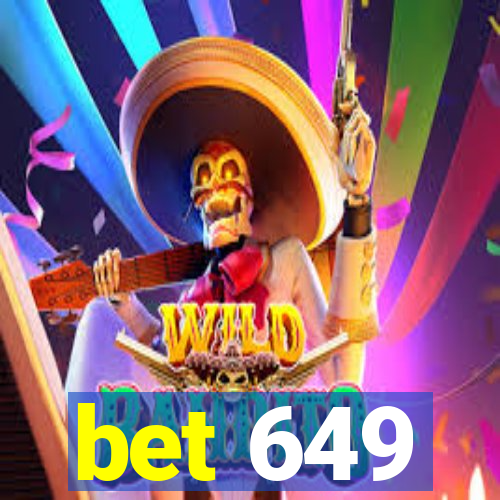 bet 649