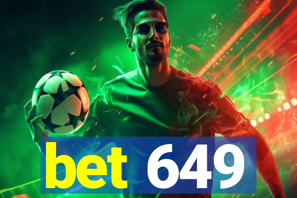 bet 649