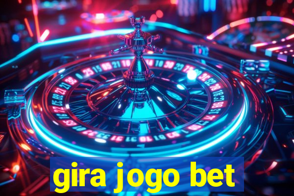 gira jogo bet