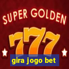 gira jogo bet