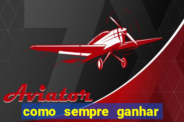 como sempre ganhar no jogo aviator