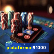 plataforma 91000