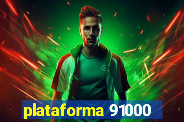 plataforma 91000