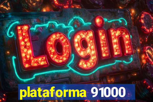 plataforma 91000