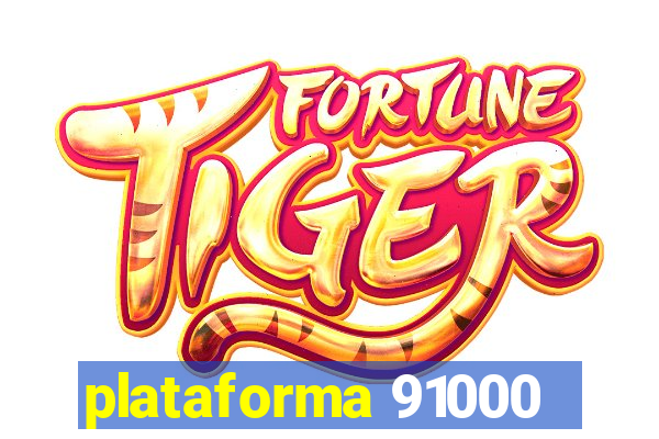 plataforma 91000