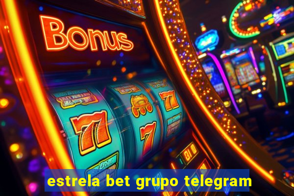 estrela bet grupo telegram