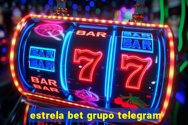 estrela bet grupo telegram