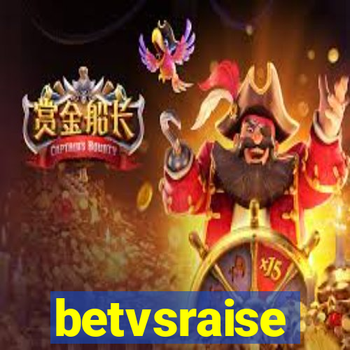 betvsraise