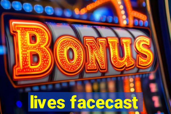 lives facecast