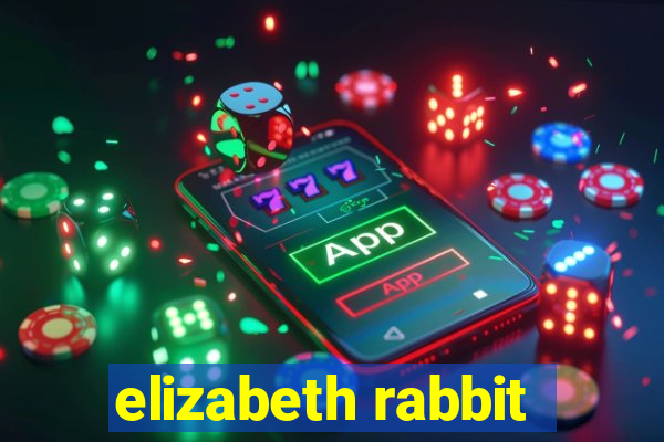 elizabeth rabbit