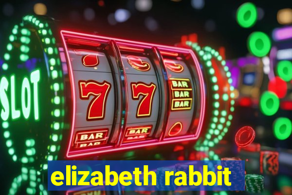 elizabeth rabbit