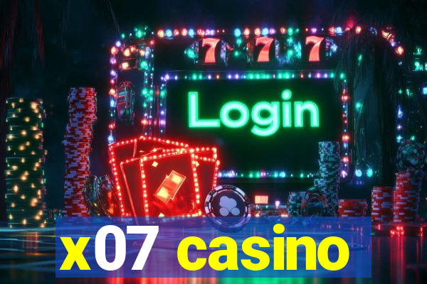 x07 casino