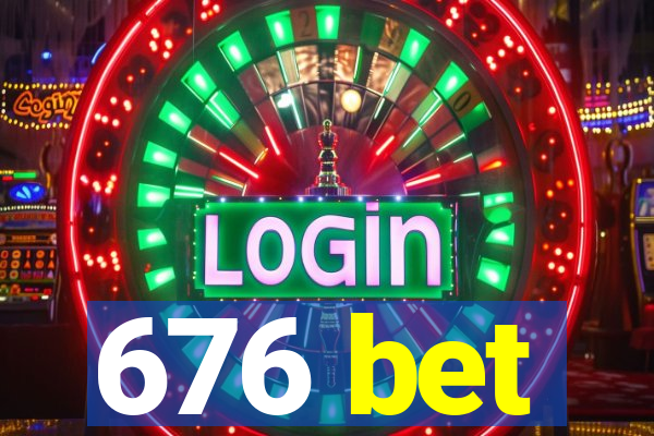 676 bet