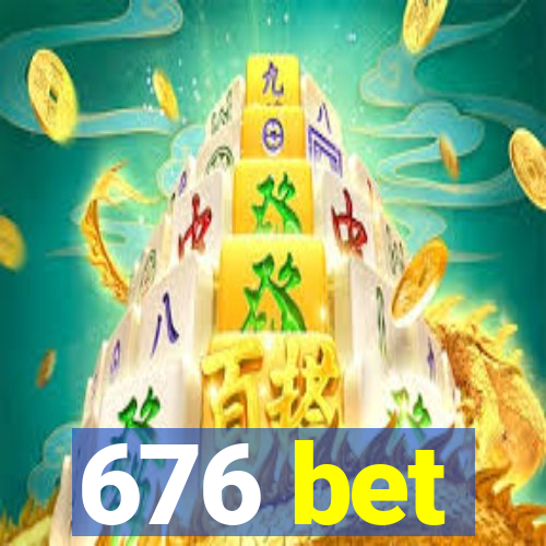 676 bet