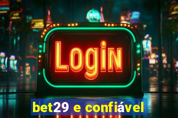 bet29 e confiável