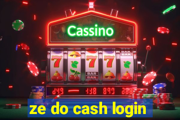 ze do cash login