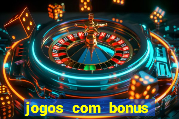 jogos com bonus sem deposito