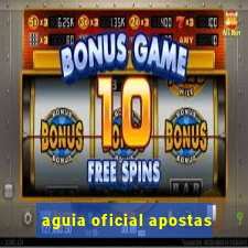 aguia oficial apostas