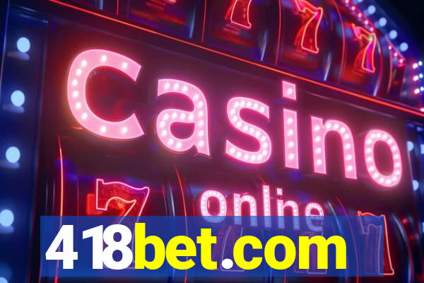 418bet.com