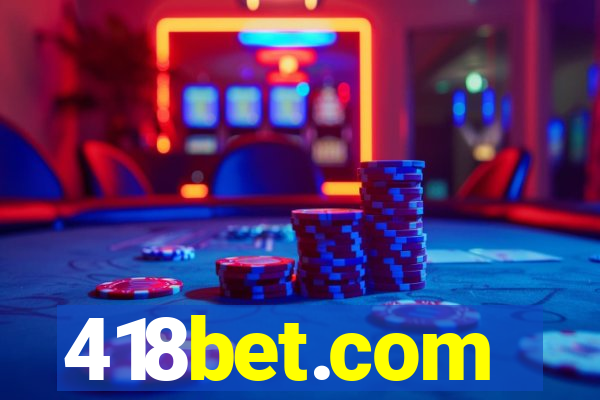 418bet.com