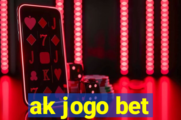 ak jogo bet