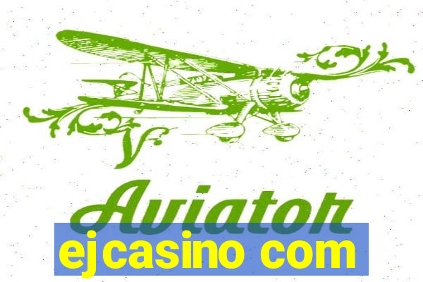 ejcasino com