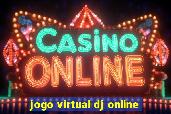 jogo virtual dj online