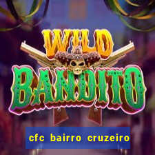 cfc bairro cruzeiro caxias do sul