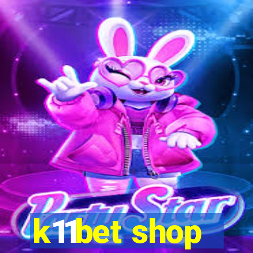 k11bet shop