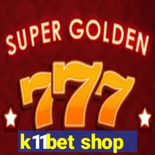 k11bet shop