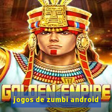 jogos de zumbi android