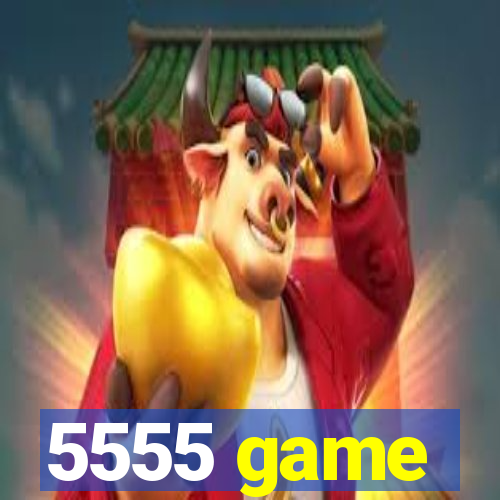 5555 game