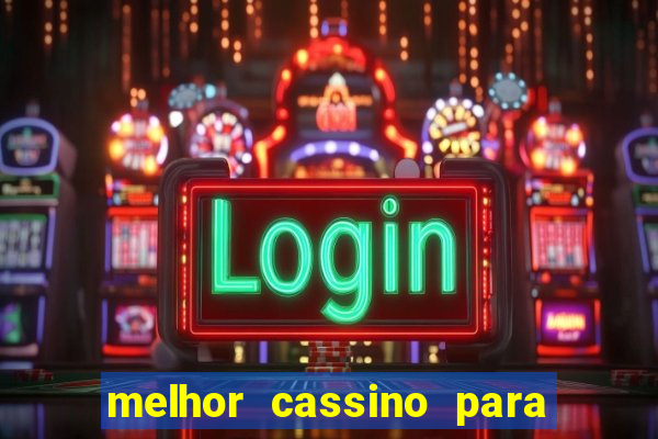 melhor cassino para jogar fortune tiger