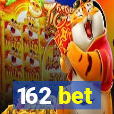 162 bet