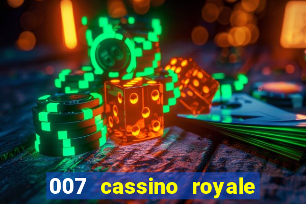 007 cassino royale filme completo dublado