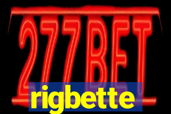 rigbette