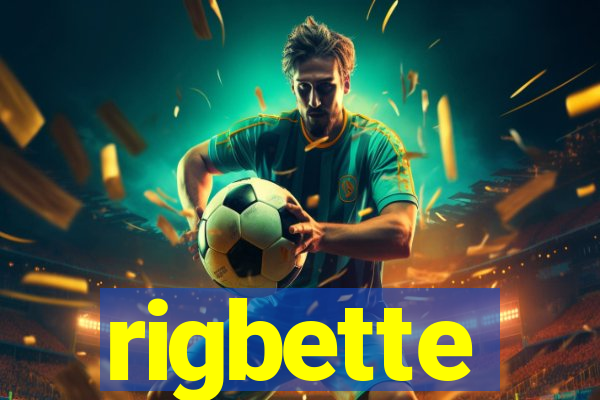 rigbette